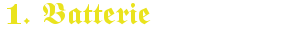 Schriftzug 1 Batterie