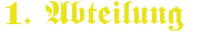 Schriftzug 1Abteilung