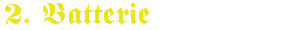 Schriftzug 2 Batterie