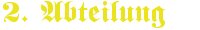 Schriftzug 2Abteilung