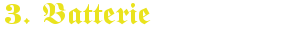 Schriftzug 3 Batterie