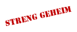 streng geheim